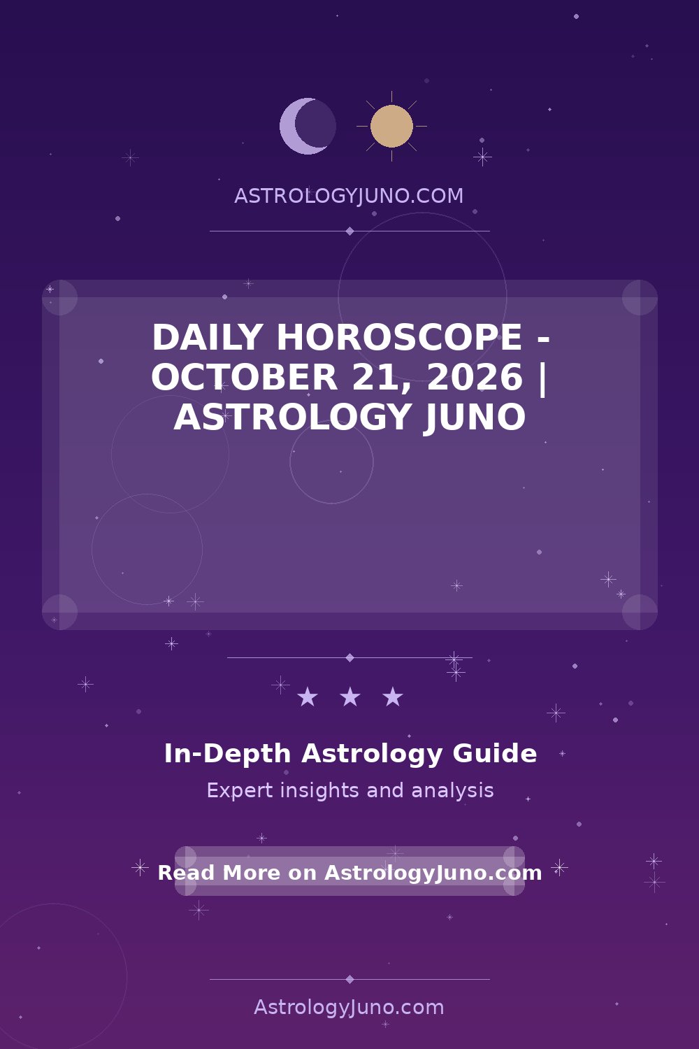 Daily Horoscope - October 21, 2026 | Astrology Juno