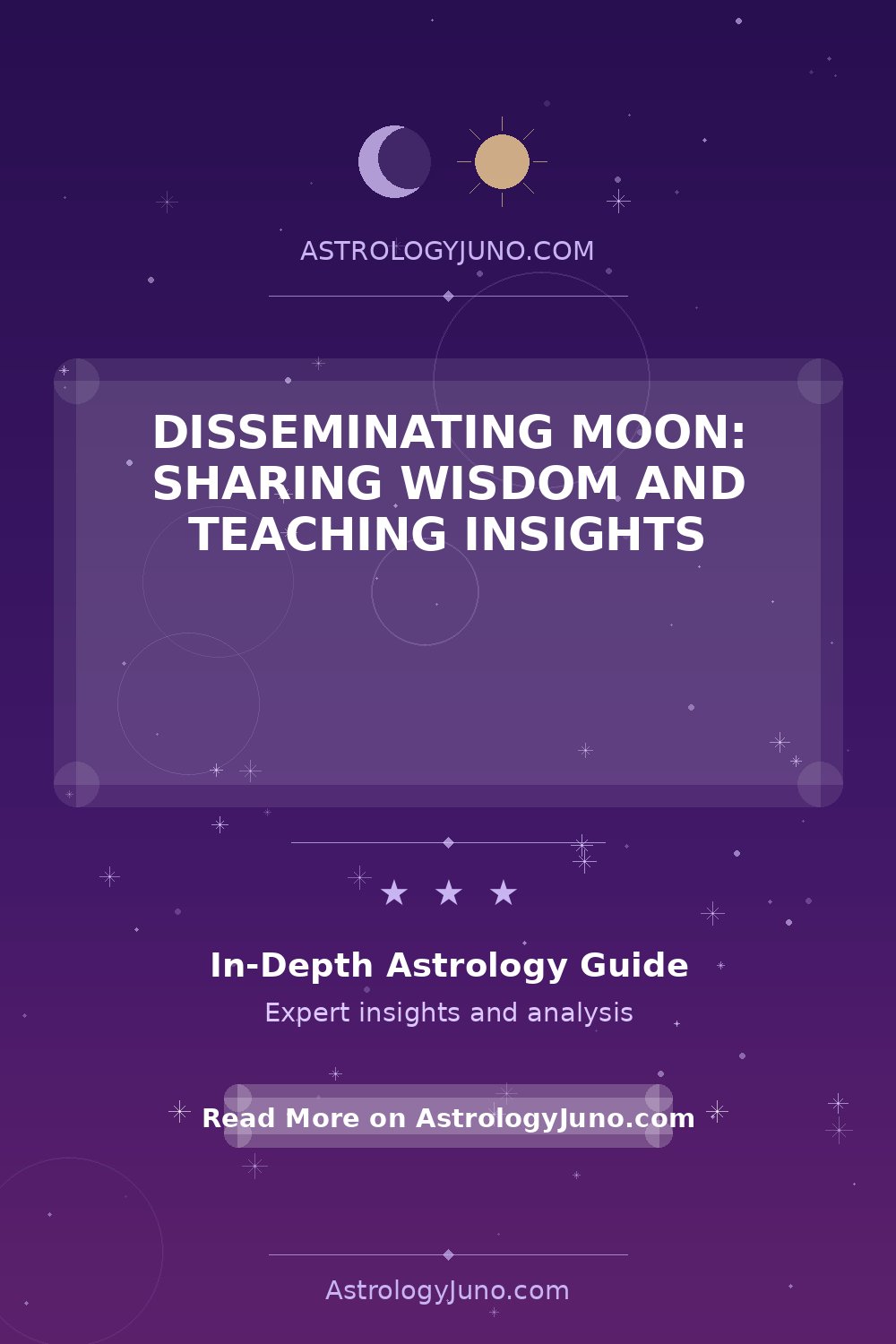 Disseminating Moon: Wisdom and Teaching Insights - Astrology Juno