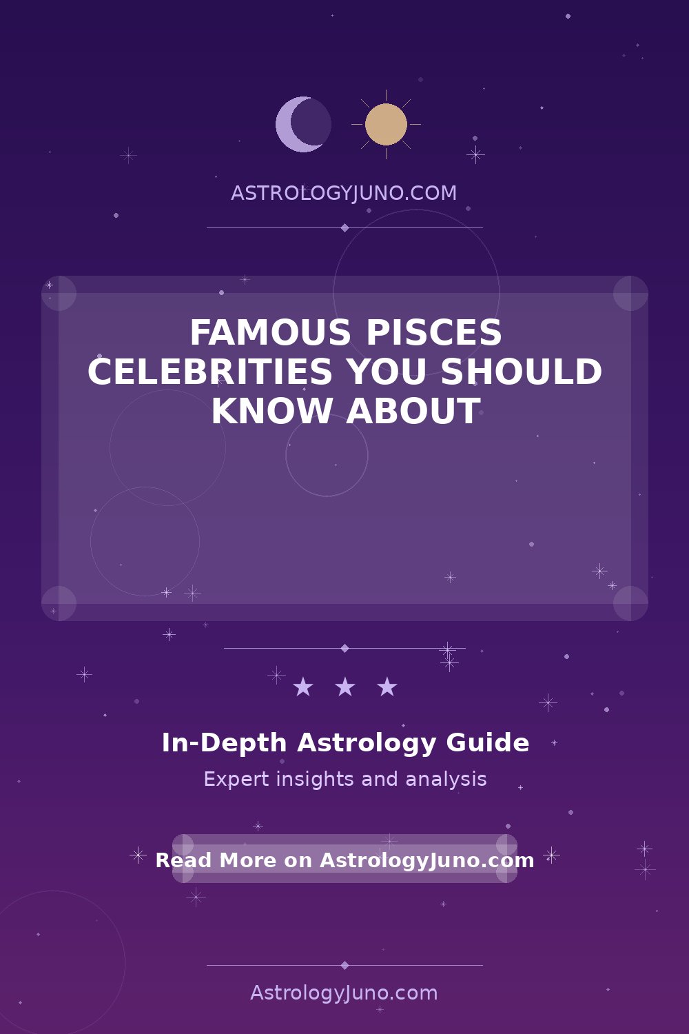 Famous Pisces Celebrities to Inspire You - Astrology Juno