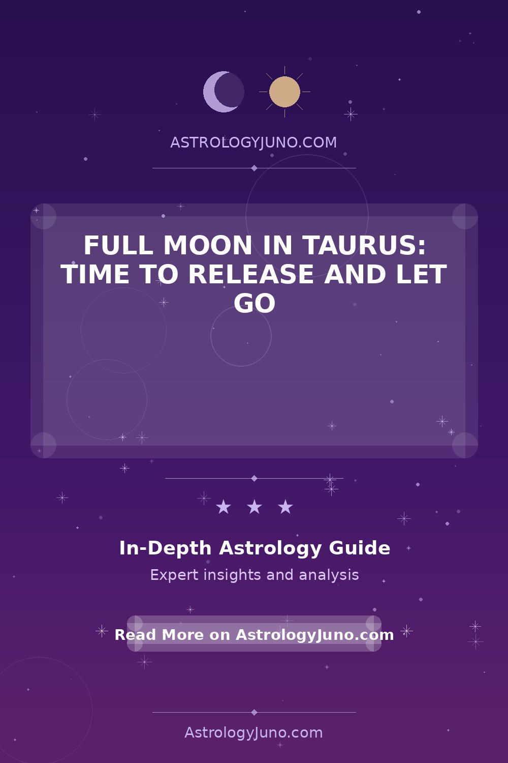 Full Moon in Taurus: Release and Let Go - Astrology Juno