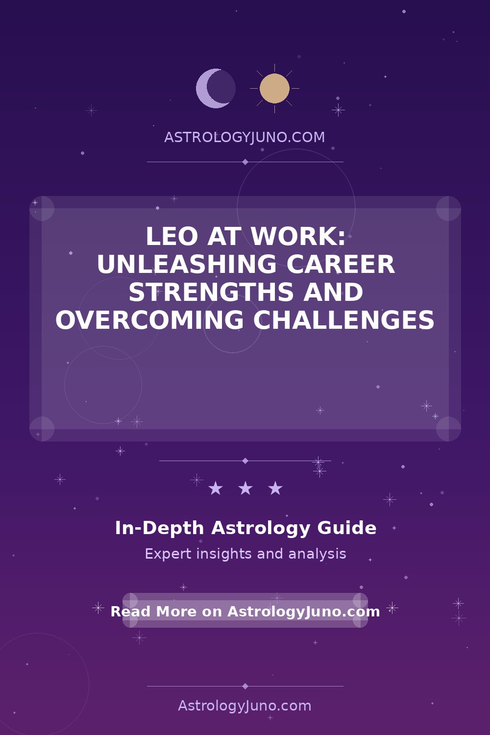 Leo's Career Strengths and Challenges Explained - Astrology Juno