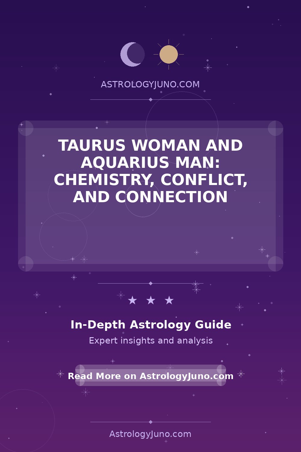 Taurus Woman and Aquarius Man: Chemistry, Conflict, and Connection ...