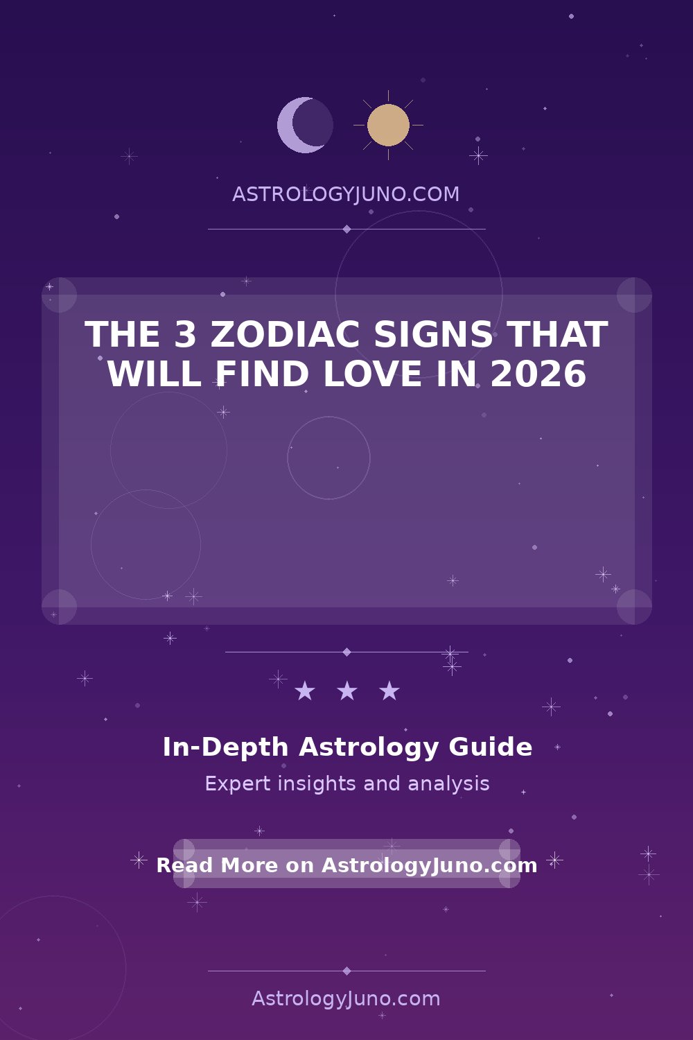 The 3 Zodiac Signs That Will Find Love in 2026 - Astrology Juno
