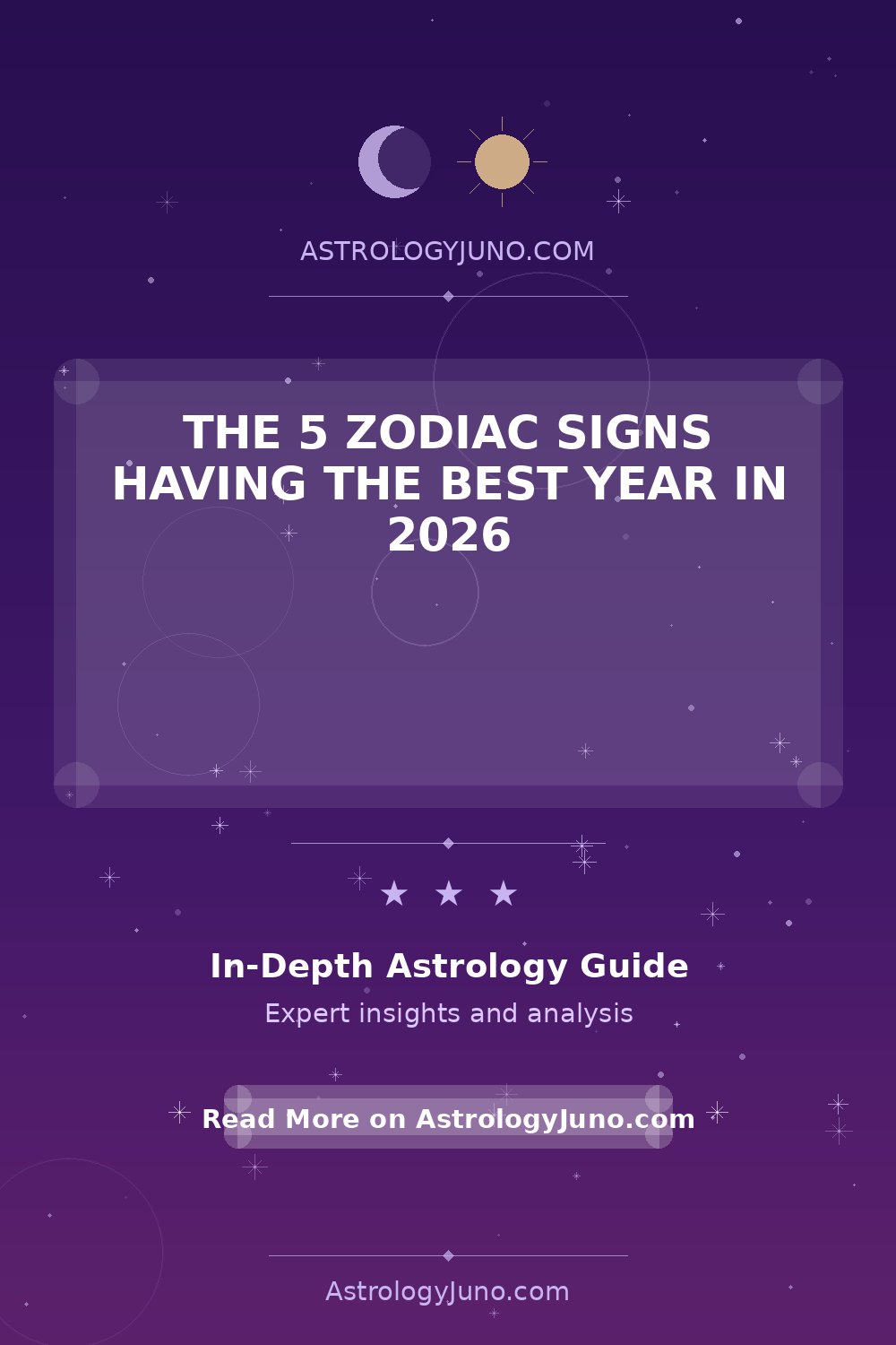 The 5 Zodiac Signs Having the Best Year in 2026 - Astrology Juno