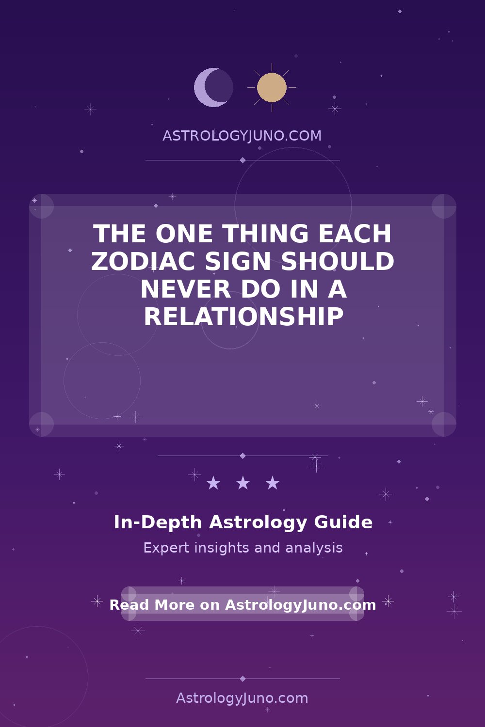 The One Thing Each Zodiac Sign Should Never Do in a Relationship ...
