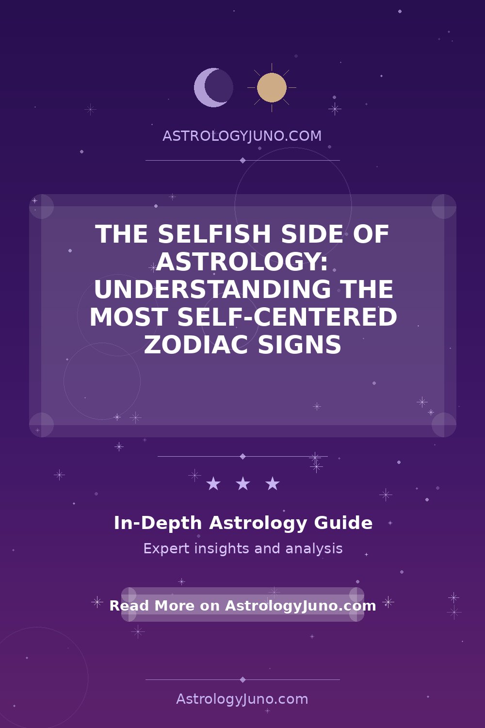 The Selfish Side of Astrology: Understanding the Most Self-Centered ...