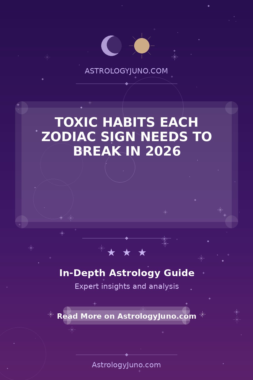 Toxic Habits Each Zodiac Sign Needs to Break in 2026 - Astrology Juno