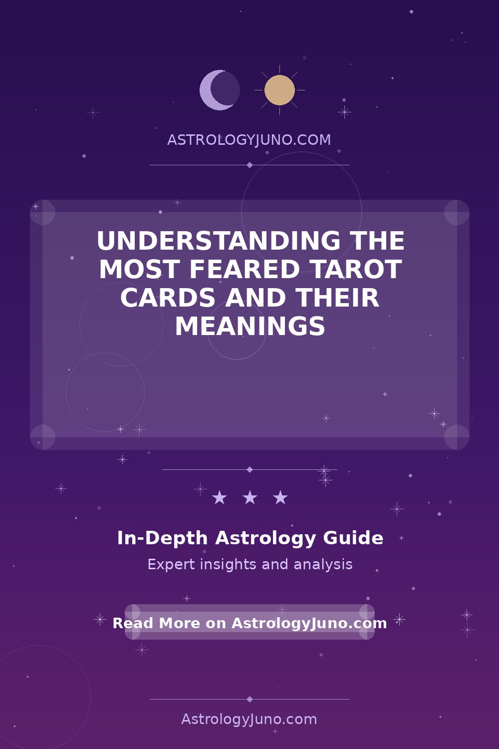 Feared Tarot Cards: Meanings and Insights - Astrology Juno