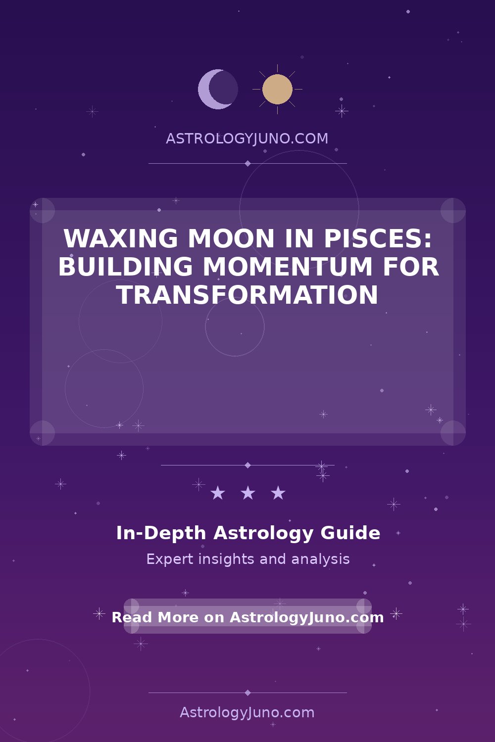 Waxing Moon in Pisces: Your Guide to Growth - Astrology Juno