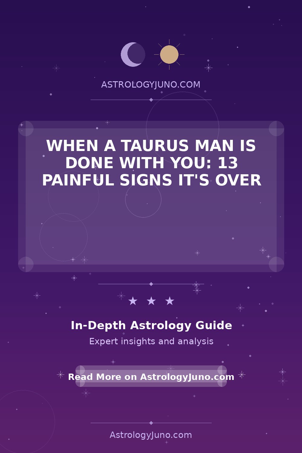 When a Taurus Man Is Done With You: 13 Painful Signs It's Over ...