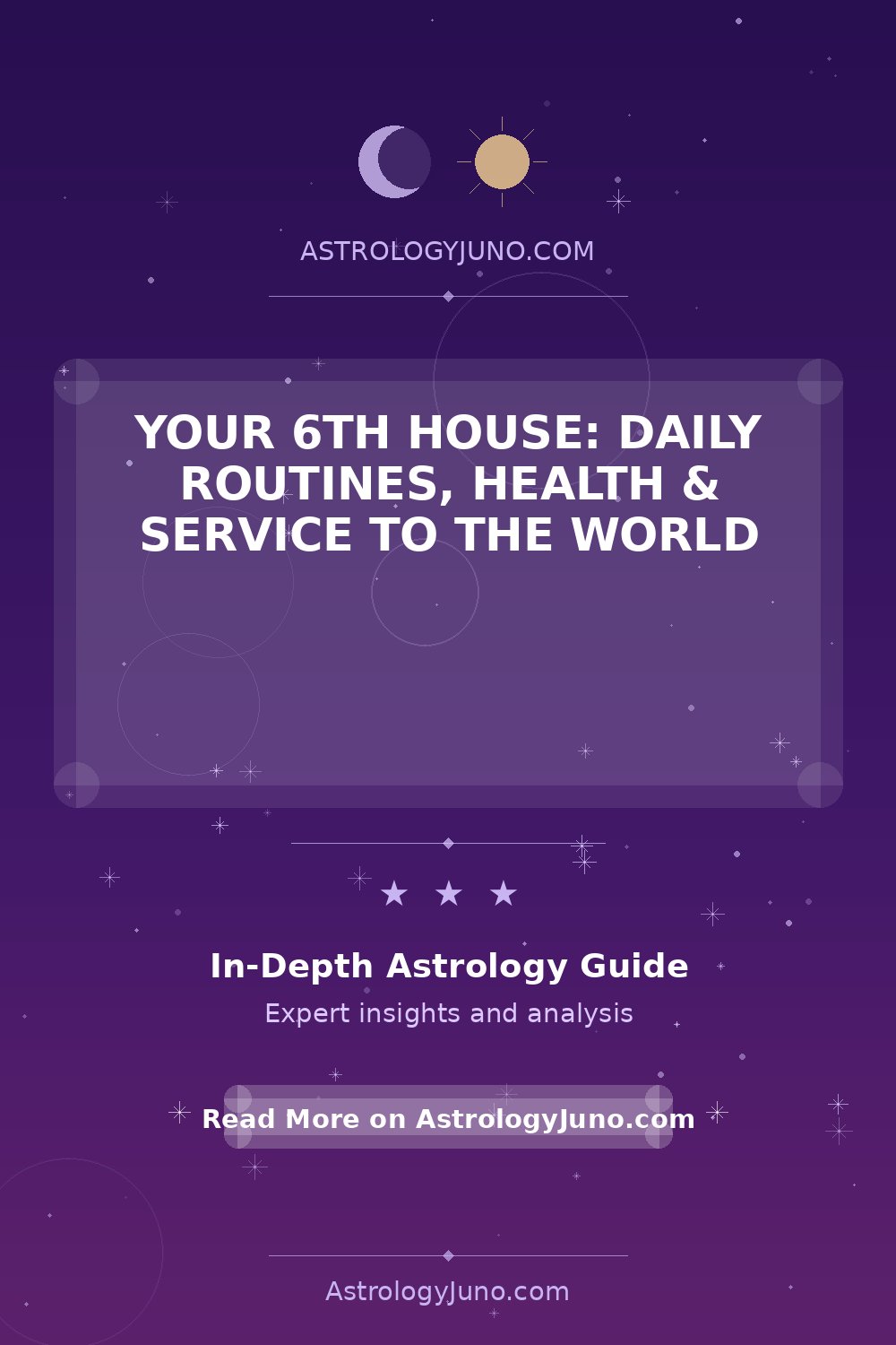 Your 6th House: Daily Routines, Health & Service to the World ...